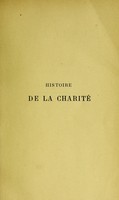 view Histoire de la charité / par Léon Lallemand.