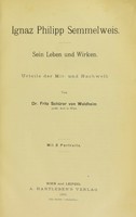 view Ignaz Philipp Semmelweis : sein Leben und Wirken / Urteile der Mit- und Nachwelt, von Fritz Schürer von Waldheim.