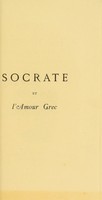 view Socrate et l'amour grec = Socrates, sanctus paiderastis : dissertation de Jean-Matthias Gesner / traduite en français pour la première fois, texte latin en regard par Alcide Bonneau.