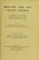 view Ireland and the Celtic church : a history of Ireland from St. Patrick to the English conquest in 1172 / by George T. Stokes.