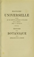view Histoire de la botanique, de la minéralogie et de la géologie depuis les temps les plus reculés jusqu'à nos jours / par Ferdinand Hoefer.