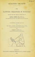 view The blowpipe vade macum : the blowpipe characters of minerals deduced from the original observations of Aquilla Smith ; alphabetically arranged and edited by Samuel Haughton and Robert H. Scott / [Aquilla Smith].