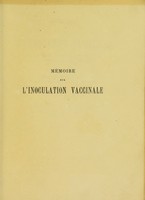 view Mémoire sur l'innoculation vaccinale : avec l'humeur recueillie immédiatement de la vache précédemment inoculée / Gennaro Galbiatti ; traduit de l'italien par A. Bonneau ; publié par E. Chambon.