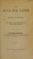 view Das Buch der Natur, von Konrad von Megenberg : die erste Naturgeschichte in deutscher Sprache / herausgegeben von Dr. Franz Pfeiffer.