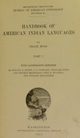 view Handbook of American Indian languages / by Franz Boas ; with illustrative sketches by Roland B. Dixon ... [and others].