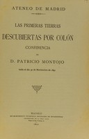 view Las primeras tierras descubiertas por Colón : conferencia de D. Patricio Montojo, leída el dia 30 de Noviembre de 1891.