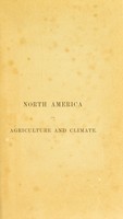 view North America : its agriculture and climate : containing observations on the agriculture and climate of Canada, the United States, and the island of Cuba / by Robert Russell.