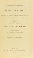 view Narrative of the proceedings of Pedrarias Davila in the provinces of Tierra Firme or Catilla del Oro : and of the discovery of the South Sea and the coasts of Peru and Nicaragua / written by the Adelantado Pascual de Andagoya ; translated and edited, with notes and introduction, by Clements R. Markham.