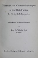 view Himmels- und Naturerscheinungen in Einblattdrucken des XV. bis XVIII. Jahrhunderts. / von Prof. Dr. Wilhelm Hess.