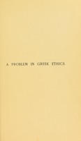 view A problem in Greek ethics : being an inquiry into the phenomenon of sexual inversion : addressed especially to medical psychologists and jurists / by John Addington Symonds.