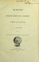 view The Midēwiwin, or, "Grand medicine society" of the Ojibwa / by W.J. Hoffman.