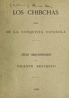 view Los Chibchas antes de la conquista española : atlas arqueológico / por Vicente Restrepo.