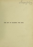 view The Key of Solomon the king (Clavicula Salomonis) / now first translated and edited from ancient MSS in the British Museum by S. Lidell MacGregor Mathers.