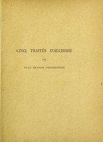 view Cinq traités d'alchimie des plus grands philosophes / Paracelse, Albert le Grand, Roger Bacon, R. Lulle, Arn. de Villeneuve ; traduits du latin en français par Alb. Poisson ; précédés de la table d'émeraude, suivis d'un glossaire.