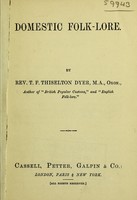 view Domestic folk-lore / by Rev. T.F. Thiselton Dyer.