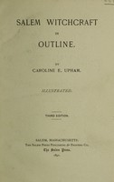 view Salem witchcraft in outline / by Caroline E. Upham.