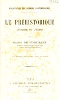 view Le préhistorique : antiquité de l'homme / par Gabriel de Mortillet.