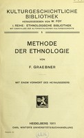 view Methode der Ethnologie / von F. Graebner, mit einem Vorwort des Herausgebers.