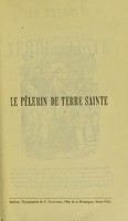 view Le pèlerin de Terre Sainte : voyage en Egypte, en Palestine, en Syrie, Smyrne et Constantinople / par l'abbé Delaplanche.