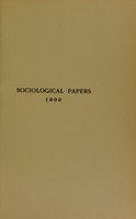 view Sociological papers. Vol. 3 / by G. Archdall Reid [and others].