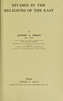 view Studies in the religions of the East / by A.S. Geden.