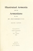 view Illustrated Armenia and the Armenians / by the Rev. Ohan Gaidzakian.