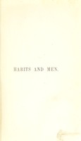 view Habits and men : with remnants of record touching the makers of both / by Dr. Doran.