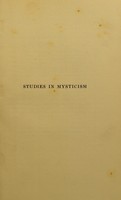 view Studies in mysticism and certain aspects of the secret tradition / by Arthur Edward Waite.