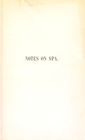 view Notes on Spa and its chalybeate springs / by Thomas Cutler.