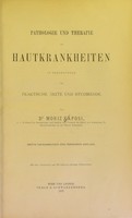 view Pathologie und Therapie der Hautkrankheiten : in vorlesungen für praktische Ärzte und Studirende / von Moriz Kaposi.