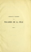 view Pathologie et traitement des maladies de la peau : lecons a l'usage des medecins praticiens et des etudiants / par Moriz Kaposi ; traduction avec notes et additions par Ernest Besnier, Adrien Doyen.