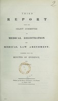 view Third report from the Select Committee on Medical Registration and Medical Law amendment : together with the minutes of evidence and appendix.