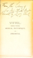 view Vittel (Vosges-France): medical, picturesque and anecdotal / by Paul Rodet.