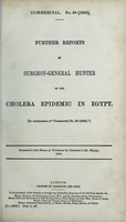 view Commercial. No. 38 (1883). Further reports by Surgeon-General Hunter on the cholera epidemic in Egypt. [In continuation of "Commercial no. 29 (1883)."].