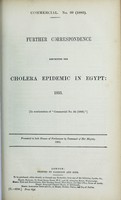 view Commercial. No. 39 (1883). Further correspondence respecting the cholera epidemic in Egypt : 1883 [In continuation of "Commercial no. 34 (1883)".].