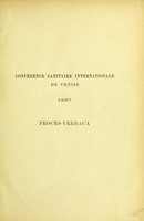 view Protocoles et proces-verbaux de la Conference Sanitaire Internationale de Venise, inaugaree le 5 janvier, 1892.