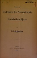 view Ueber das Eindringen des Wasserdampfes in Desinfectionsobjecte / von H. C. J. Duncker.