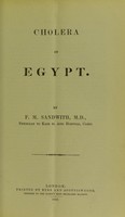view Cholera in Egypt / by F. M. Sandwith.