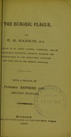 view The bubonic plague / by E. H. Hankin. With a preface by Professor Haffkine.