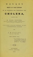 view Wenken omtrent de te volgen levenswijze en de middelen ter verhoeding der cholera, gegeven / door Karl Pfeufer.