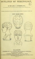 view Outlines of phrenology / by the late J.G. Spurzheim.