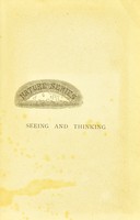 view Seeing and thinking / by William Kingdon Clifford.