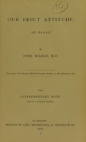 view Our erect attitude : an essay / by John Wilson, M.D.