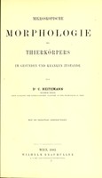 view Mikroskopische Morphologie des Thierköpers im gesunden und kranken Zustände / von Dr. C. Heitzmann.