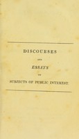 view Discourses and essays on subjects of public interest / by Stevenson Macgill.