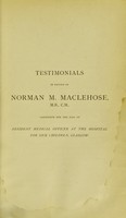 view Testimonials in favour of Norman M. MacLehose, M.B., C.M., candidate for the post of Resident Medical Officer at the Hospital for Sick Children, Glasgow.