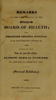 view Remarks on the proceedings of the Glasgow Board of Health : the projected Cholera Hospital ... etc.