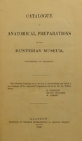 view Catalogue of anatomical preparations in the Hunterian Museum, University of Glasgow ... / [compiled by] G. Fordyce, David Pitcairn, W. Combe.