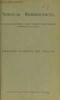 view Surgical reminiscences, including eighteen years' work in the Western Infirmary, Glasgow / Alexander Patterson.