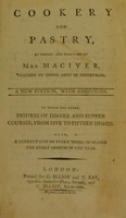 view Cookery and pastry, as taught and practised by Mrs. Maciver, teacher of those arts in Edinburgh.